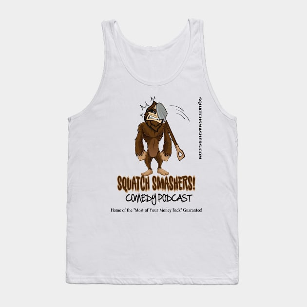 Squatch Smashers Official Logo T-Shirt Tank Top by Squatch Smashers Comedy Podcast Online Superstore! 